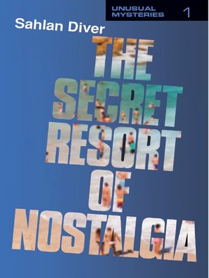 cover image of The Secret Resort of Nostalgia